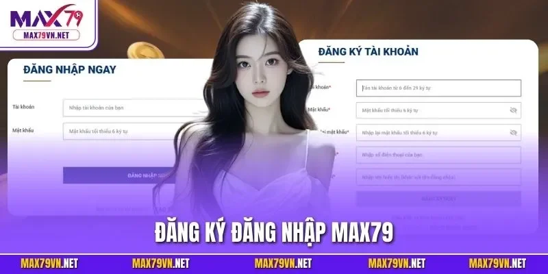 Đăng ký đăng nhập MAX79