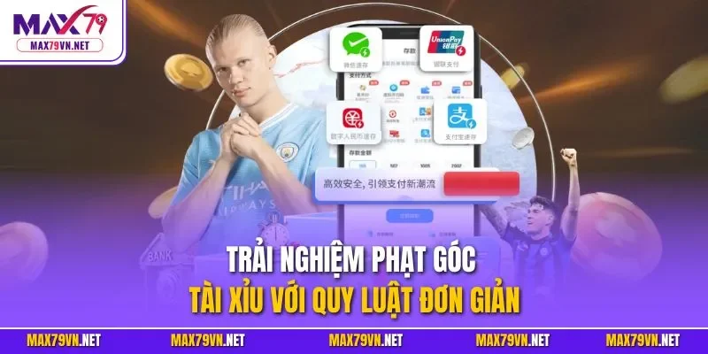 Trải nghiệm phạt góc tài xỉu với quy luật đơn giản